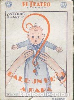 Libros de segunda mano: DALE UN BESO A PAPA. - SUAREZ Antonio.