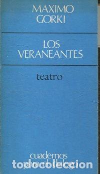 Libros de segunda mano: LOS VERANEANTES. - GORKI Maximo. - Foto 1