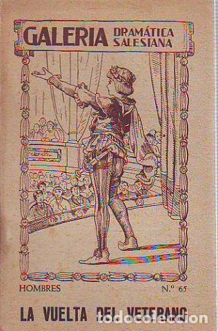 Gebrauchte B&uuml;cher: LA VUELTA DEL VETERANO. GALERIA DRAMATICA SALESIANA. HOMBRES N&ordm; 65. -