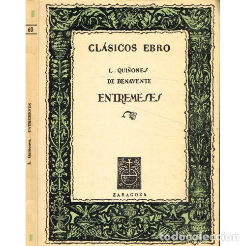 Gebrauchte B&uuml;cher: Entremeses - L. Qui&ntilde;ones de Benavente - Editorial Ebro - Cl&aacute;sicos, N&ordm; 60