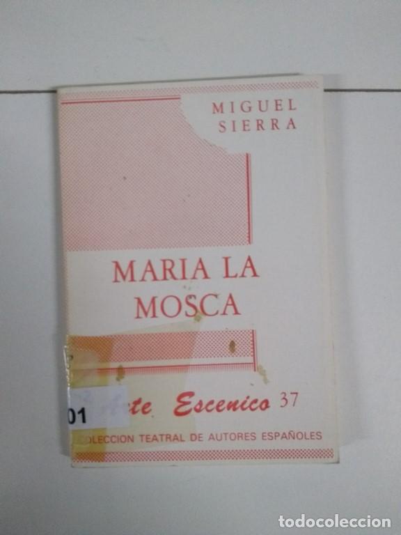 Libros de segunda mano: Mar&iacute;a la mosca - Miguel Sierra - Foto 1