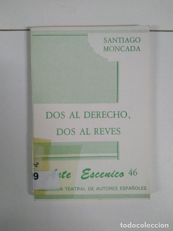 Libros de segunda mano: Dos al derecho, dos al rev&eacute;s - Santiago Moncada - Foto 1