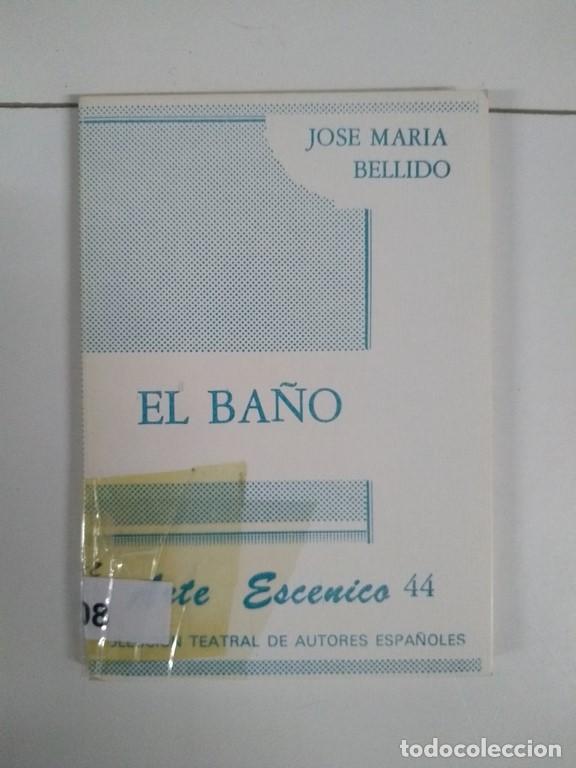 Libros de segunda mano: El ba&ntilde;o - Jos&eacute; Mar&iacute;a Bellido - Foto 1