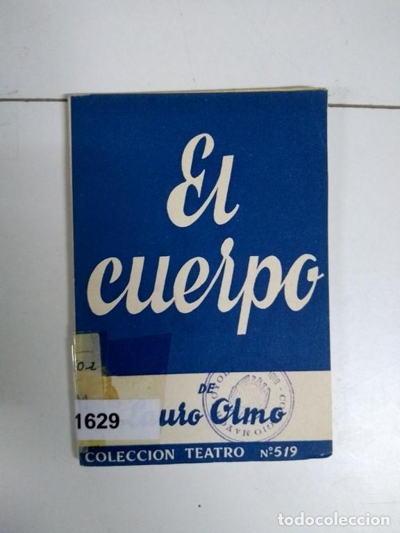 Libros de segunda mano: El cuerpo - Lauro Olmo - Foto 1