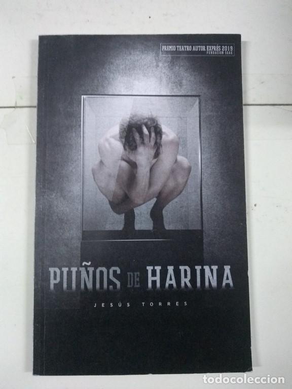 Libros de segunda mano: Pu&ntilde;os de harina - Jes&uacute;s Torres - Foto 1