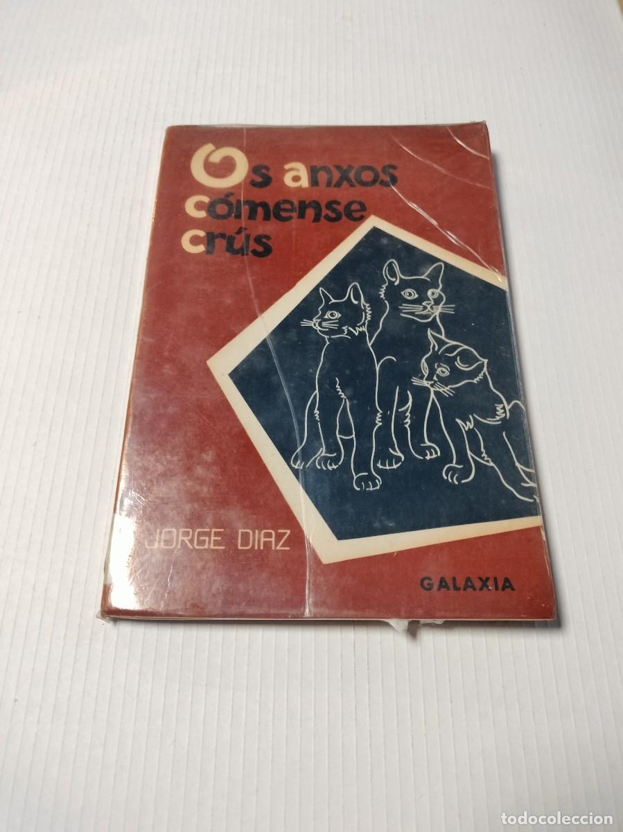 Libros de segunda mano: Os anxos c&oacute;mense cr&uacute;s, Jorge D&iacute;az, Editorial Galaxia - Foto 1