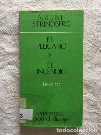 Libros de segunda mano: El pelicano y el incendio - August Strindberg - Foto 1