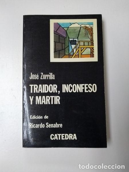 Libros de segunda mano: Traidor, inconfeso y martir - Jose Zorrilla - Foto 1
