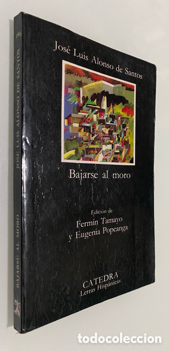 Libros de segunda mano: Bajarse al moro - ALONSO DE SANTOS, Jos&eacute; Luis - Foto 1