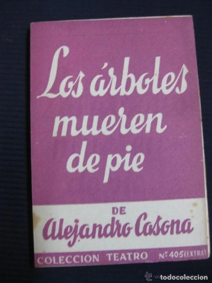 Libros de segunda mano: Los &aacute;rboles mueren de pie. Alejandro Casona - Foto 1
