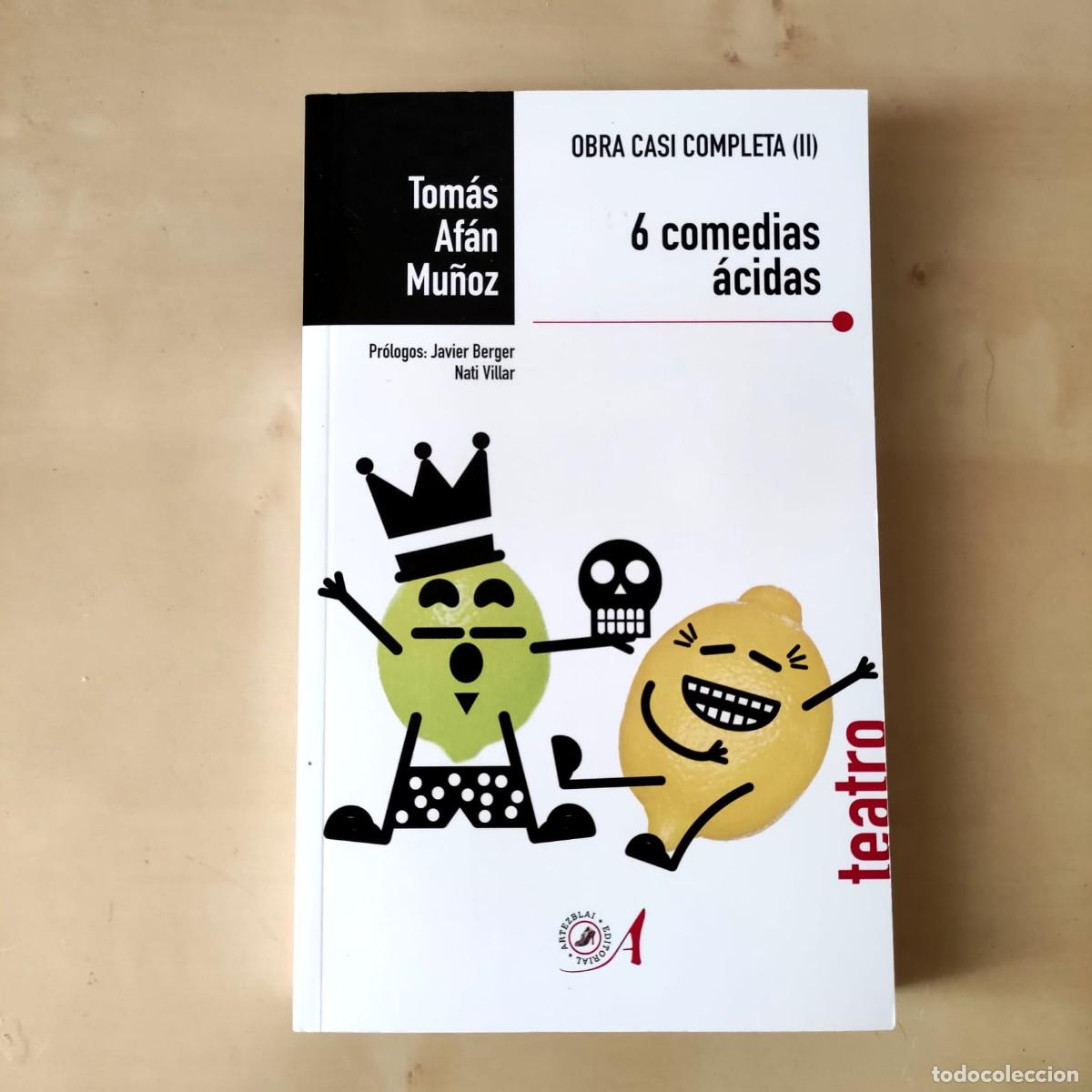 Libros de segunda mano: 6 comedias &aacute;cidas. Tom&aacute;s Af&aacute;n Mu&ntilde;oz. Teatro - Foto 1