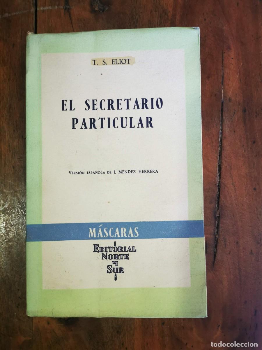 Libros de segunda mano: ELIOT, T.S. El secretario particular/ - Foto 1