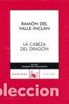 Libros de segunda mano: La cabeza del drag&oacute;n. - Valle-Incl&aacute;n, Ram&oacute;n Del. - Foto 1