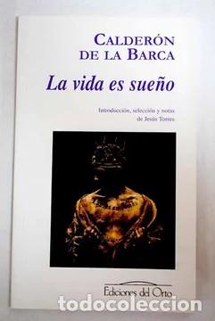 Libros de segunda mano: La vida es sue&ntilde;o Pedro Calder&oacute;n de la Barca. Ediciones del Orto - Foto 1