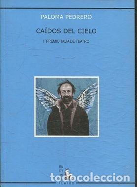 Libros de segunda mano: CAIDOS DEL CIELO. - PEDRERO Paloma. - Foto 1