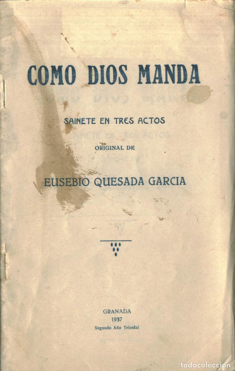 Second hand books: QUESADA GARC&Iacute;A, Eusebio. Como Dios manda_El Autor (Granada), 1937
