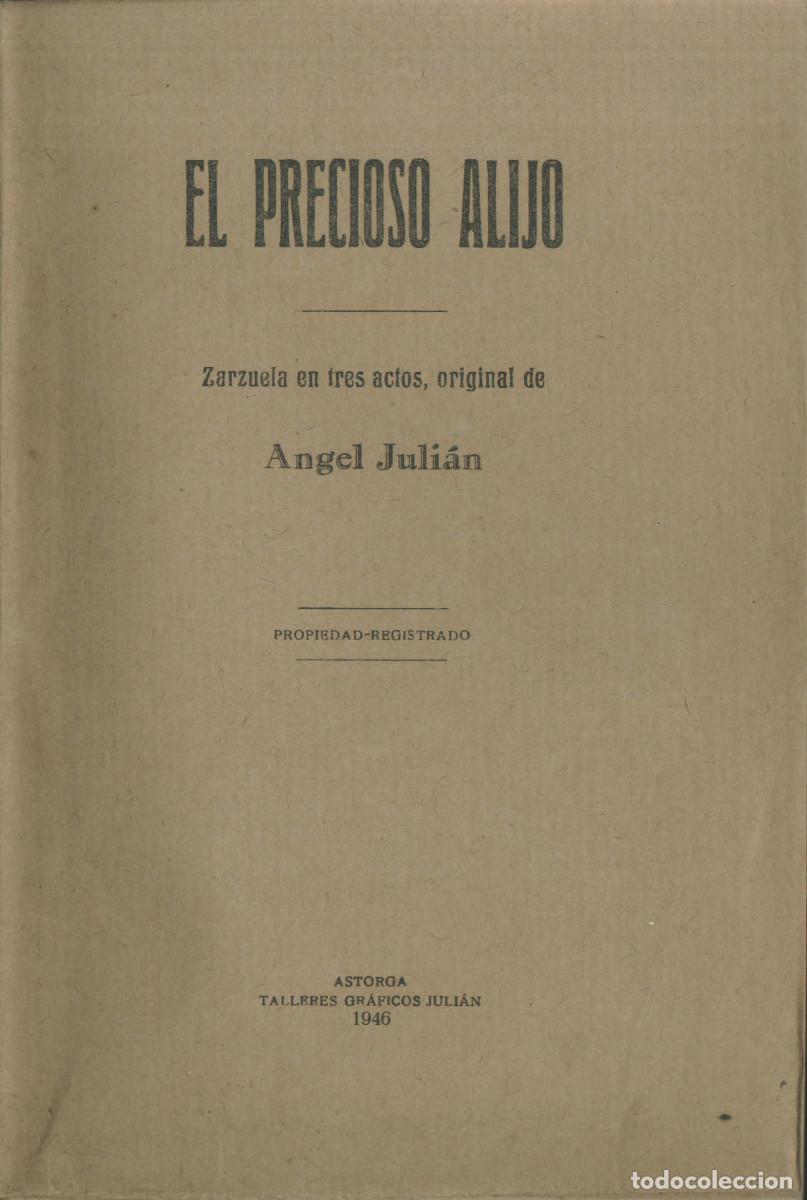 Second hand books: JULI&Aacute;N, &Aacute;ngel. El precioso alijo_Talleres Gr&aacute;ficos Juli&aacute;n (Astorga), 1946