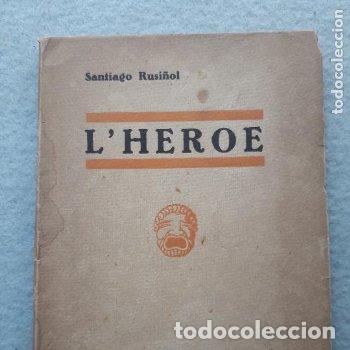 Libros de segunda mano: L&acute;Heroe. Santiago Rusi&ntilde;ol. - Foto 1