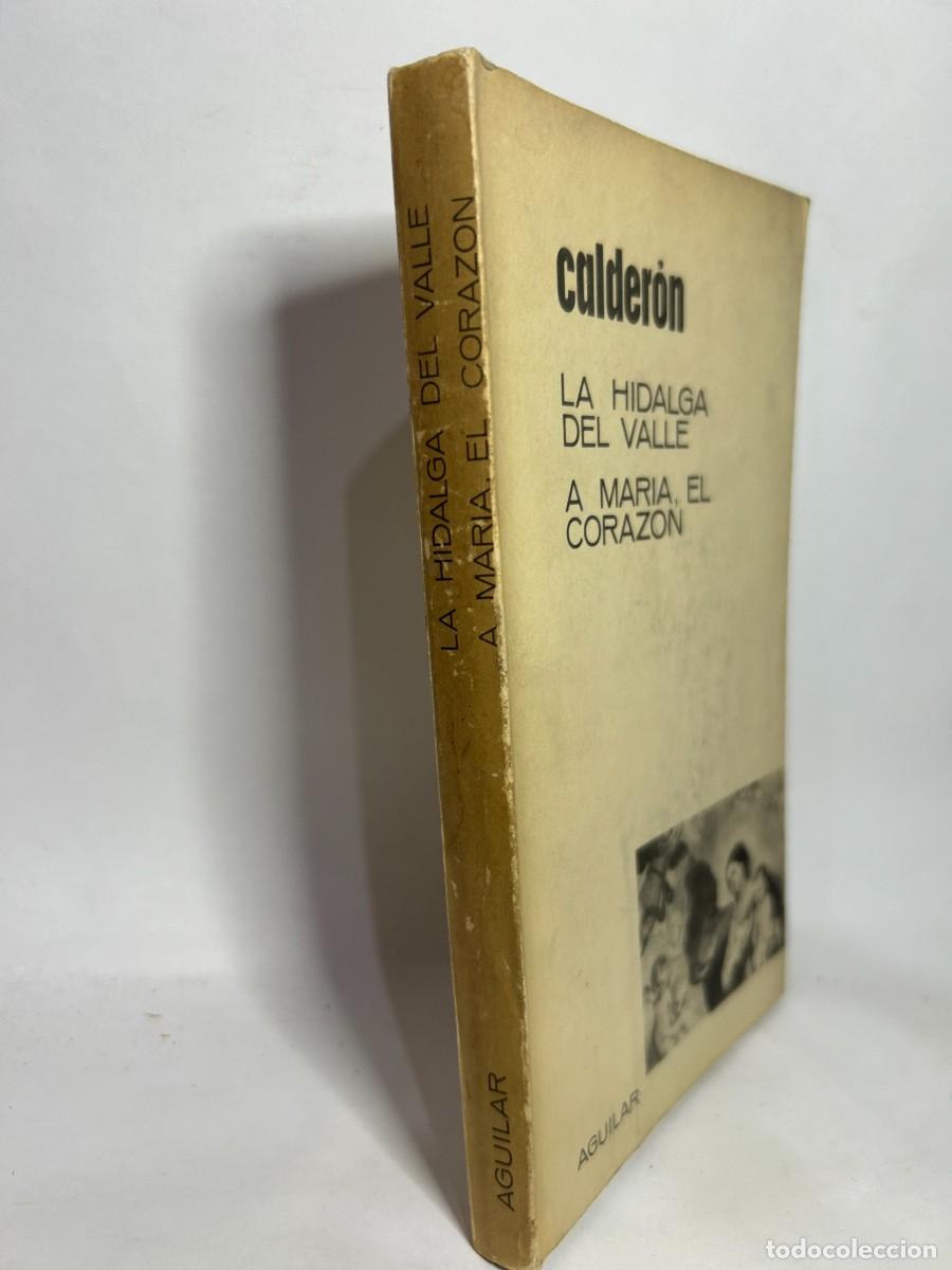 Libros de segunda mano: CALDER&Oacute;N - LA HIDALGA DEL VALLE A MAR&Iacute;A, EL CORAZON - 1963 - Foto 2