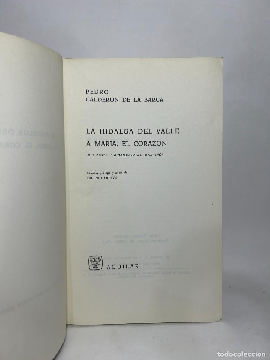 Libros de segunda mano: CALDER&Oacute;N - LA HIDALGA DEL VALLE A MAR&Iacute;A, EL CORAZON - 1963 - Foto 3