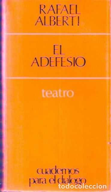 Libros de segunda mano: El adefesio - Alberti, Rafael - Foto 1