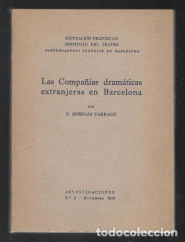 Libros de segunda mano: BOHIGAS TARRAGO, P: LAS COMPA&Ntilde;&Iacute;AS DRAM&Aacute;TICAS EXTRANJERAS EN BARCELONA. 1946 - Foto 1