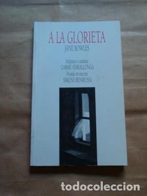 Libros de segunda mano: A la glorieta [Jane Bowles] - Foto 1