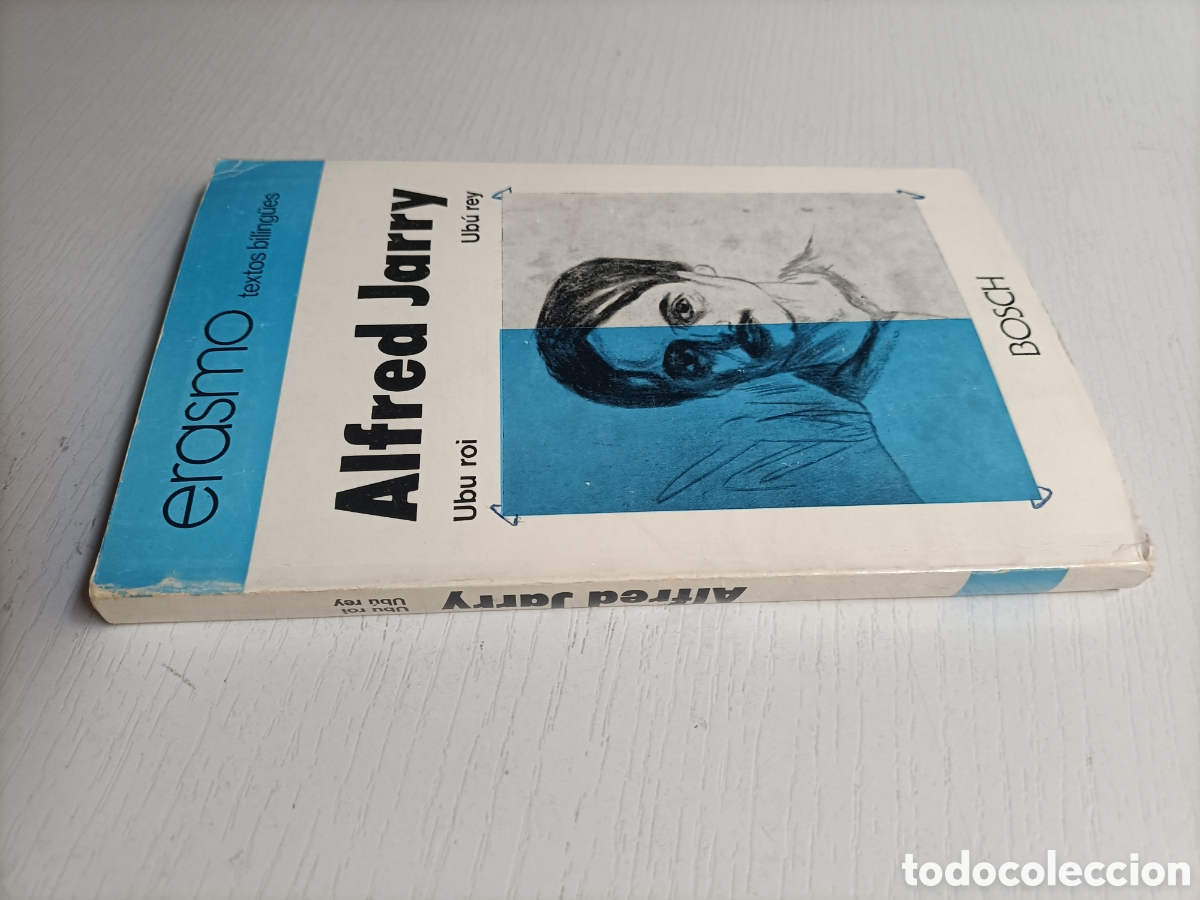 Livres d'occasion: Alfred Jarry Ulbu roi . Textos bilingues. Cronolog&iacute;a introducci&oacute;n traducci&oacute;n Ana Gonz&aacute;lez Salvador