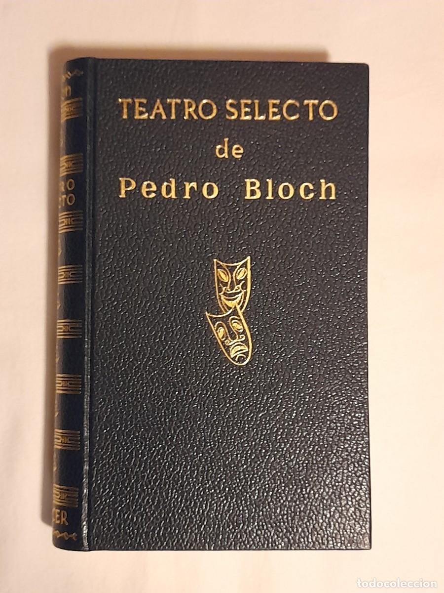 Libros de segunda mano: TEATRO SELECTO DE PEDRO BLOCH - Foto 1