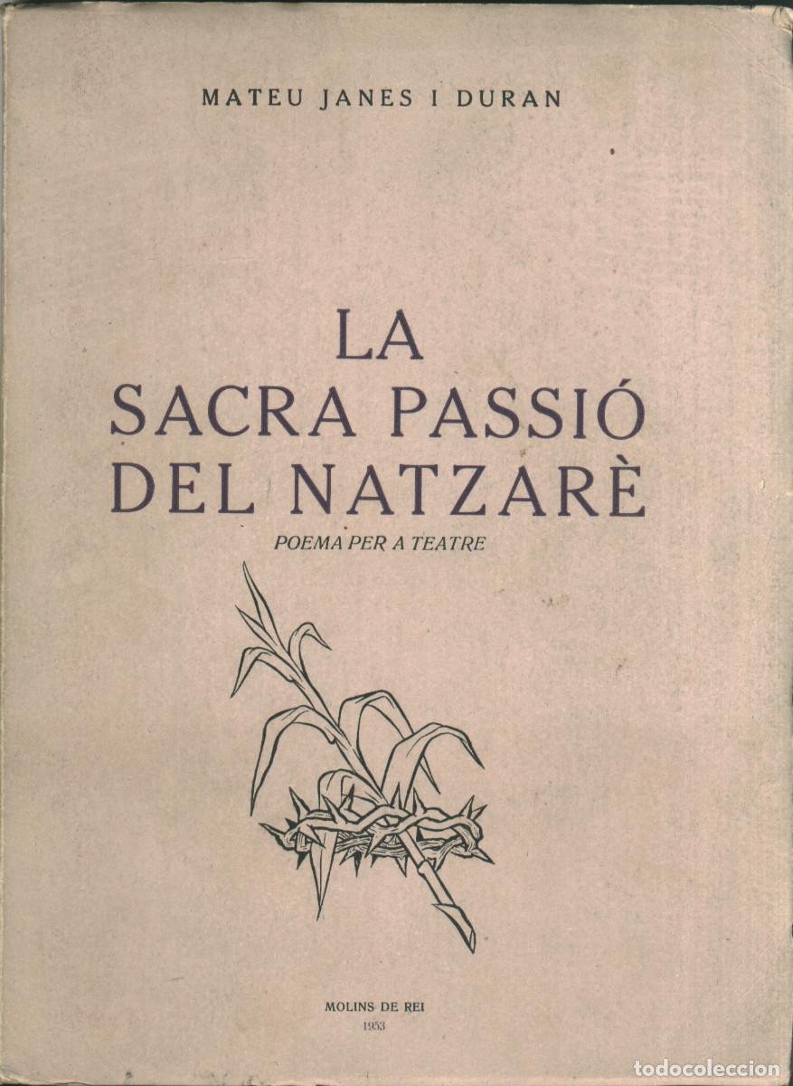 Second hand books: JAN&Eacute;S I DURAN, Mateu. La sacra passi&oacute; del Natzar&egrave;_Molins de Rei, 1953