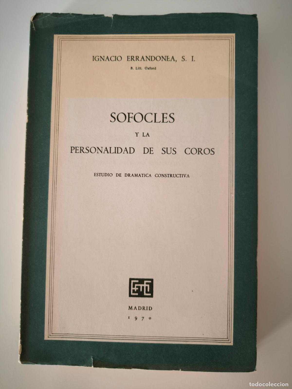 Libros de segunda mano: IGNACIO ERRANDONEA -SOFOCLES LA PERSONALIDAD DE SUS COROS-ESTUDIO DE DRAMATICA CONSTRUCTIVA - Foto 2