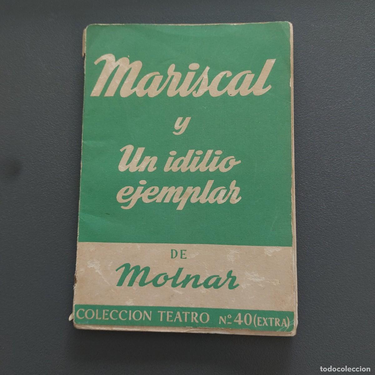 Libros de segunda mano: Mariscal y un idilio ejemplar - Molnar - 1952 - Foto 1