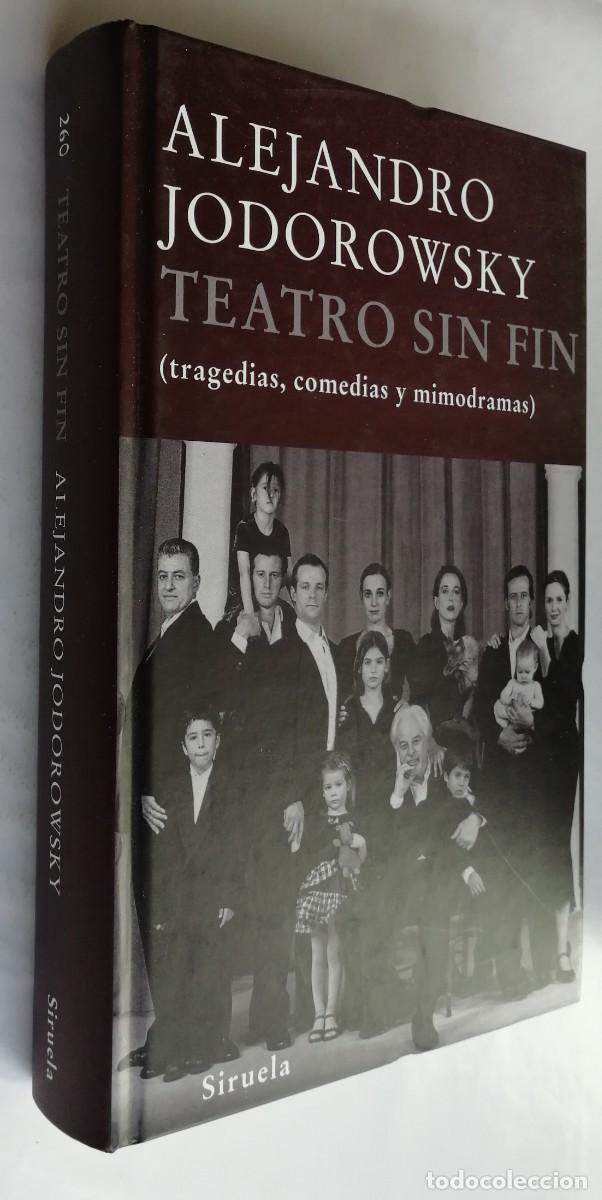 Libros de segunda mano: TEATRO SIN FIN, ALEJANDRO JODOROWSKY, SIRUELA - Foto 2
