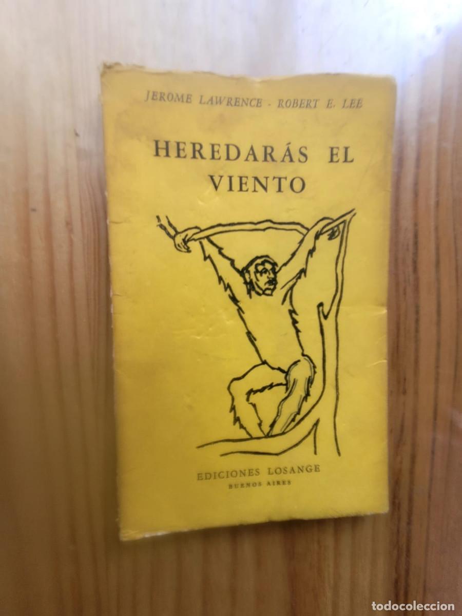 Libros de segunda mano: HEREDAR&Aacute;S EL VIENTO - JEROME LAWRENCE Y ROBERT E. LEE - Foto 2