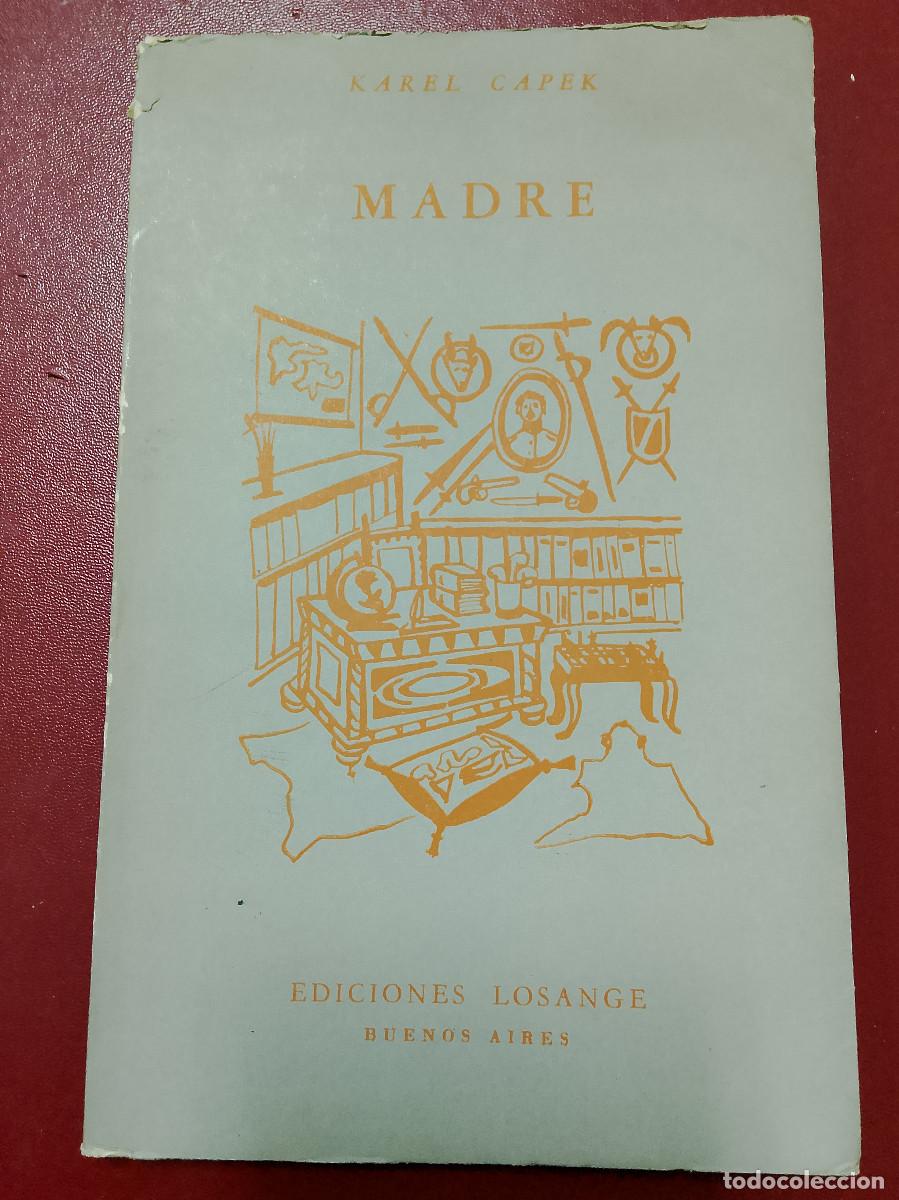 Libros de segunda mano: Karel Capek: Madre (Ediciones Losange. 1957) - Foto 1