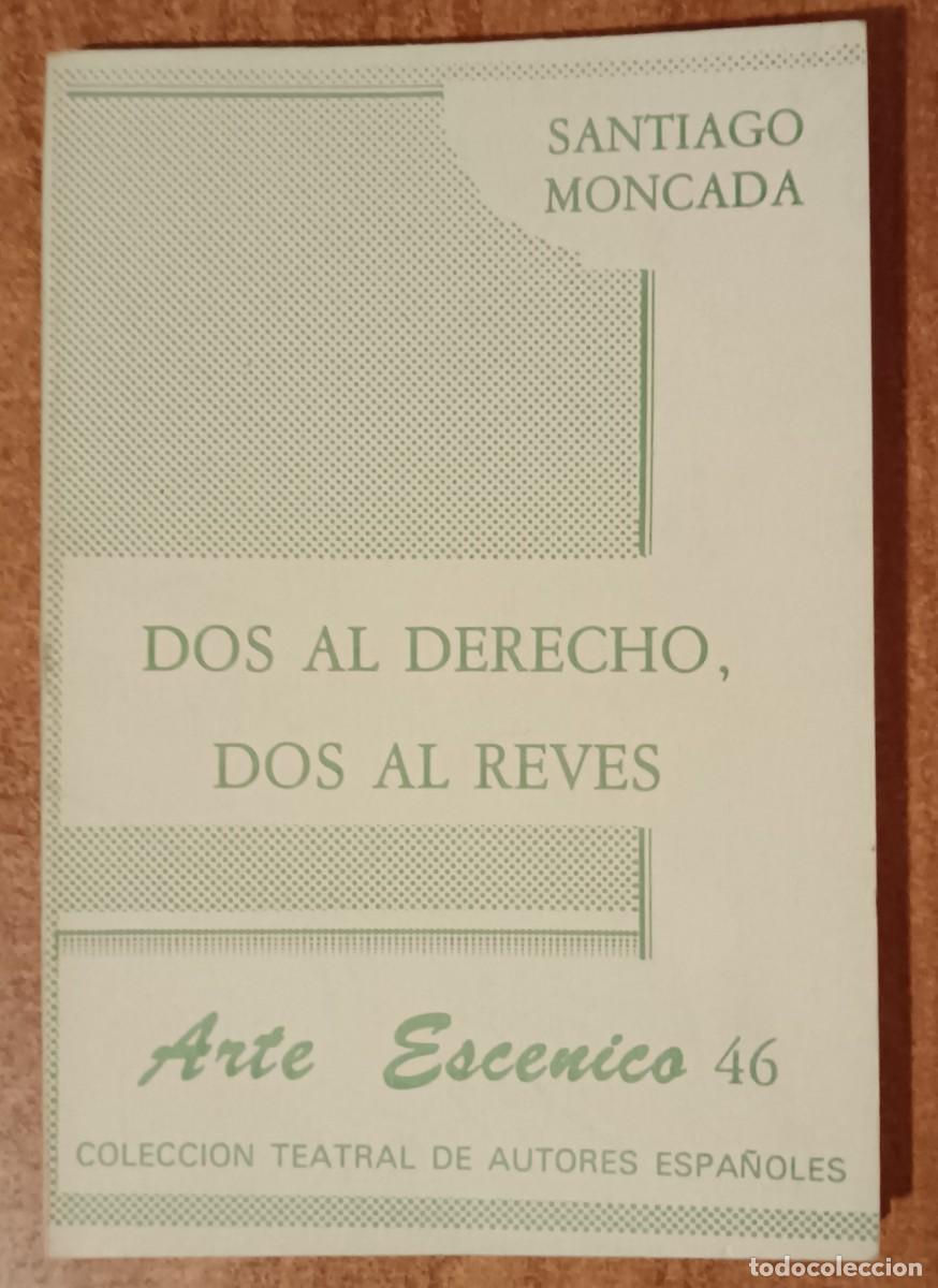Libros de segunda mano: Alberto Moncada-Dos al derecho, dos al rev&eacute;s. - Foto 1