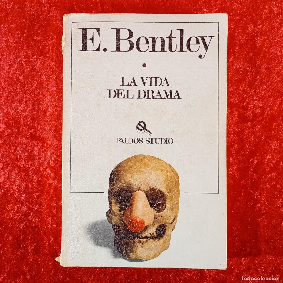 Libros de segunda mano: LA VIDA DEL DRAMA - E. BENTLEY - PAIDOS EDICIONES - 1982 / 107 - Foto 1