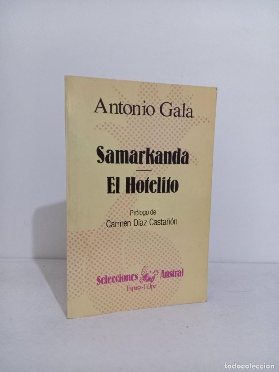 Libros de segunda mano: Antonio Gala. Samarkanda/ El Hotelito. Selecciones Austral - Foto 1