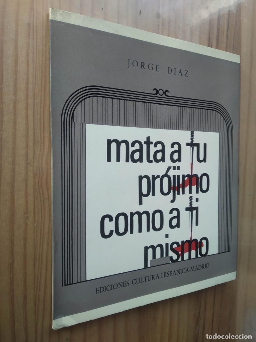 Libros de segunda mano: MATA A TU PR&Oacute;JIMO COMO A TI MISMO - Diaz, Jorge - Foto 1