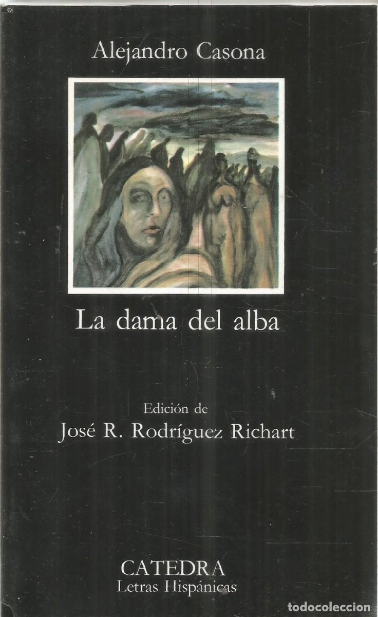 Libros de segunda mano: ALEJANDRO CASONA. LA DAMA DEL ALBA. CATEDRA. - Foto 1