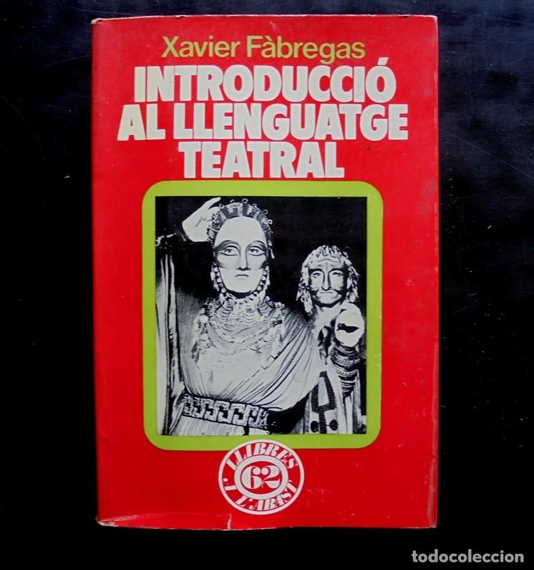 Libros de segunda mano: Introducci&oacute; al llenguatge teatral Xavier F&agrave;bregas 1973 1&ordf; ed - Foto 1