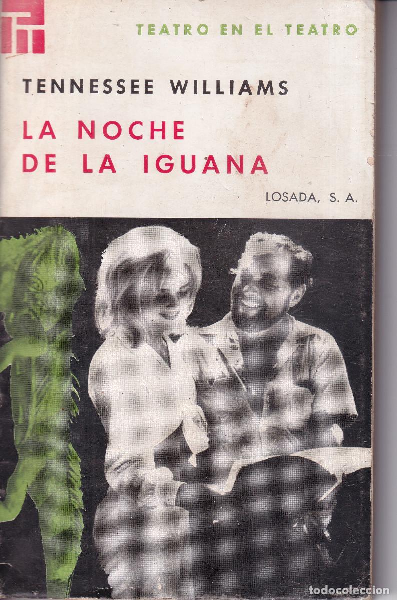 Libros de segunda mano: TENNESSESWILLIAMS - LA NOCHE DE LA IGUANA - LOSADA - Foto 1
