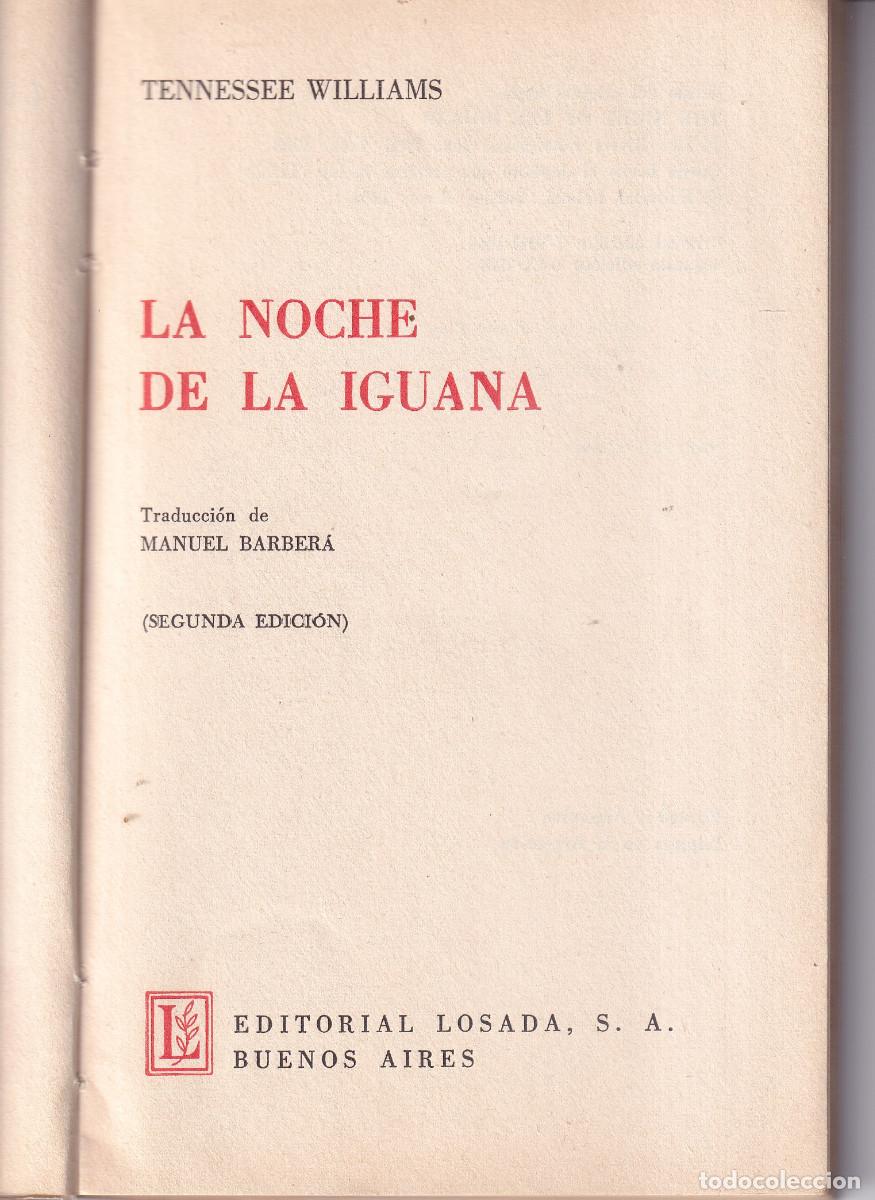 Libros de segunda mano: TENNESSESWILLIAMS - LA NOCHE DE LA IGUANA - LOSADA - Foto 2