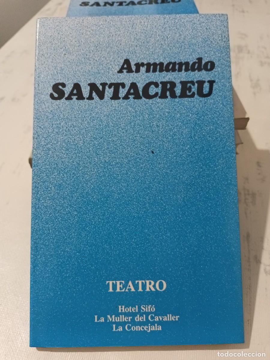 Libros de segunda mano: Teatro de Armando Santacreu 1987 Alcoi - Foto 1