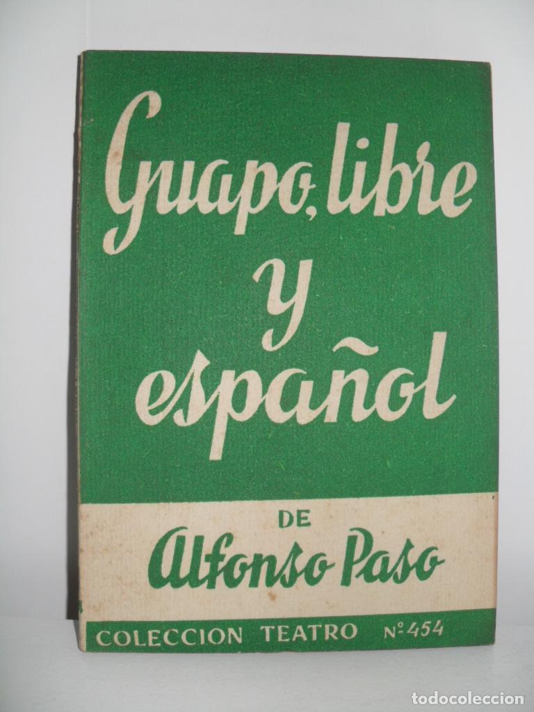 Libros de segunda mano: GUAPO, LIBRE Y ESPA&Ntilde;OL - ALFONSO PASO - Foto 1