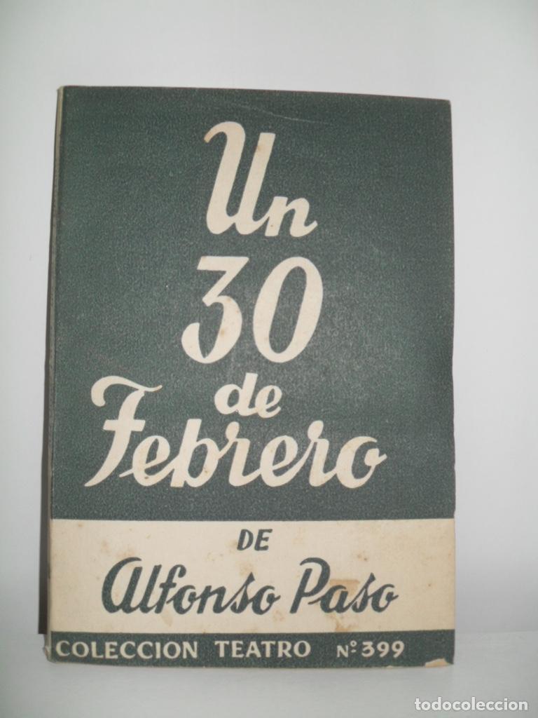Libros de segunda mano: UN 30 DE FEBRERO - ALFONSO PASO - Foto 1