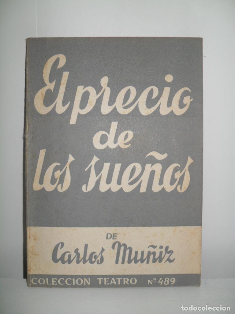 Libros de segunda mano: EL PRECIO DE LOS SUE&Ntilde;OS - CARLOS MU&Ntilde;IZ - Foto 1