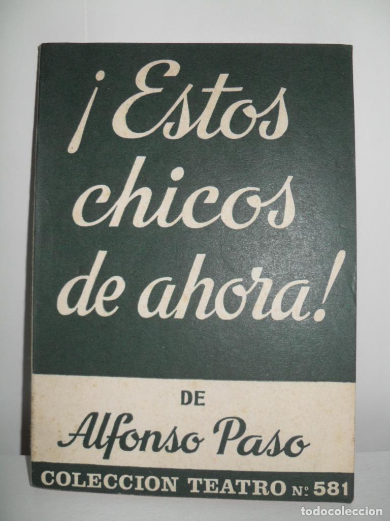 Libros de segunda mano: &iexcl;ESTOS CHICOS DE AHORA! - ALFONSO PASO - Foto 1