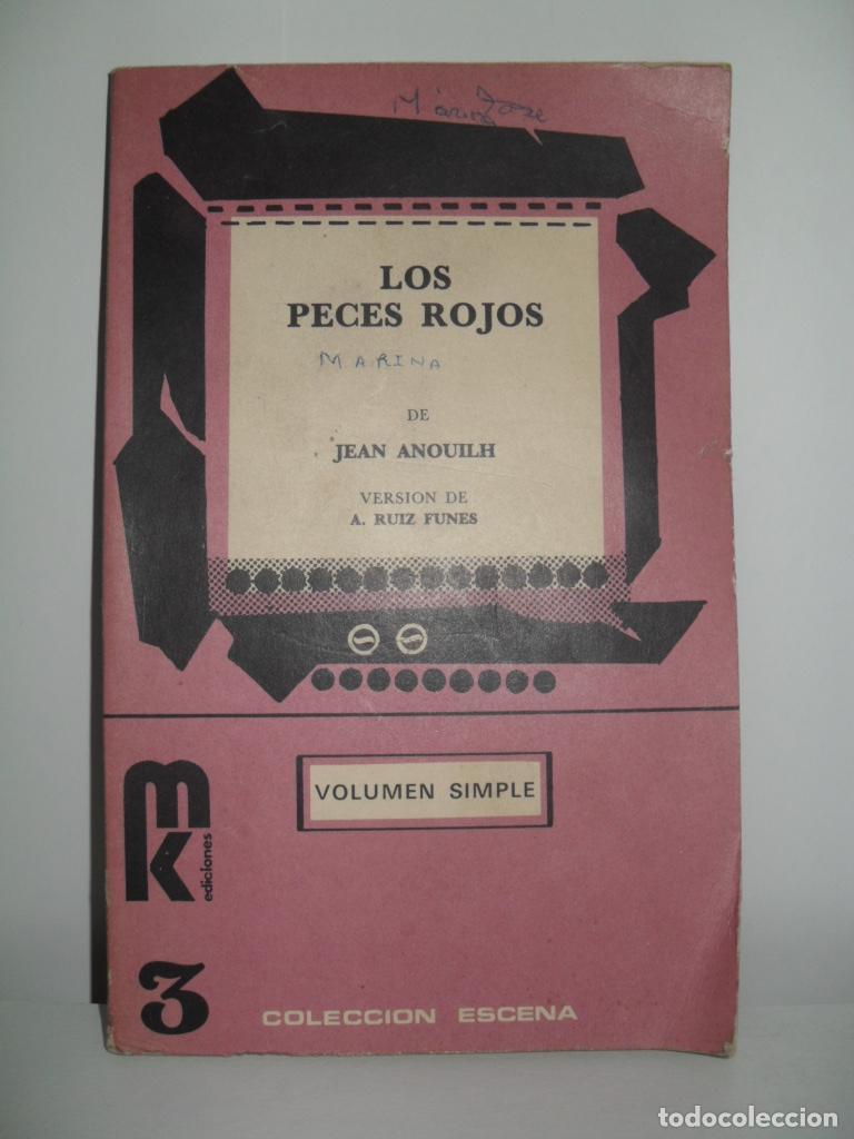 Libros de segunda mano: LOS PECES ROJOS - JEAN ANOUILH - Foto 1
