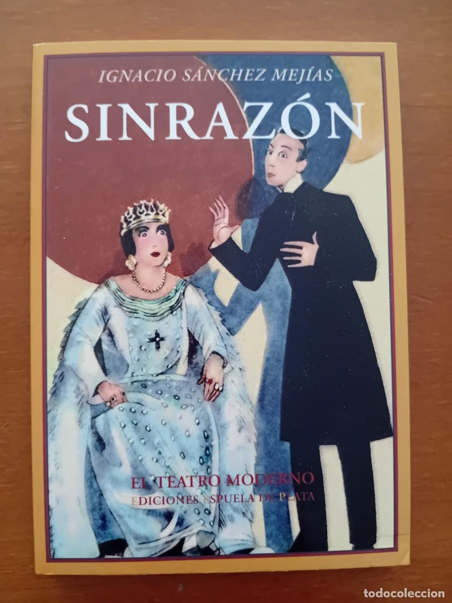 Libros de segunda mano: SINRAZ&Oacute;N. IGNACIO S&Aacute;NCHEZ MEJ&Iacute;AS. EDICIONES ESPUELA DE PLATA. 2010 - Foto 1